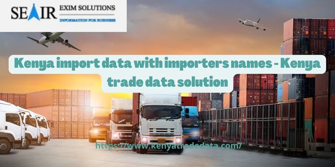 kenya import data with importer name